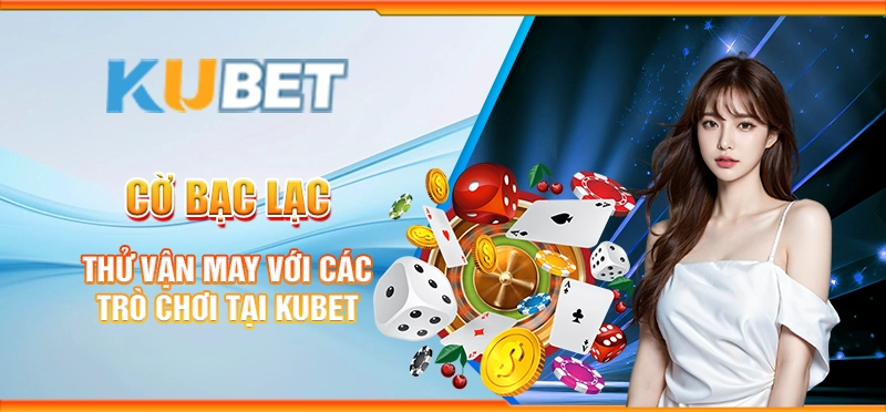 Trải Nghiệm Chơi Game Đỉnh Cao Tại Kubet - Khám Phá Thế Giới Của Cá Cược Online